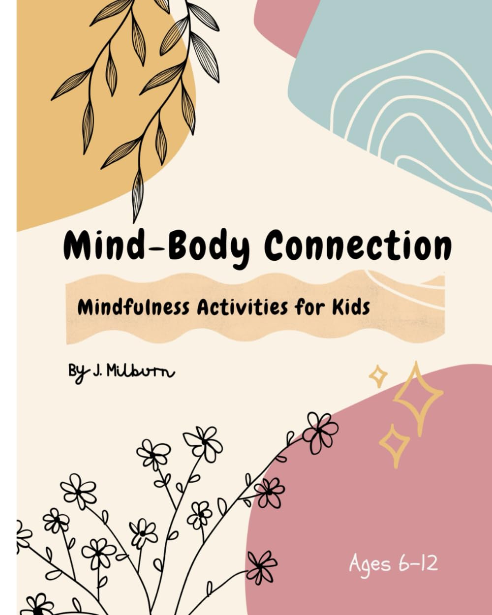 Mind-Body Connection: Mindfulness Activities for Kids