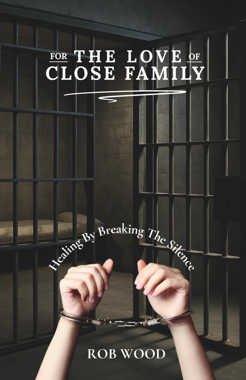 For the Love of Close Family: Healing By Breaking The Silence