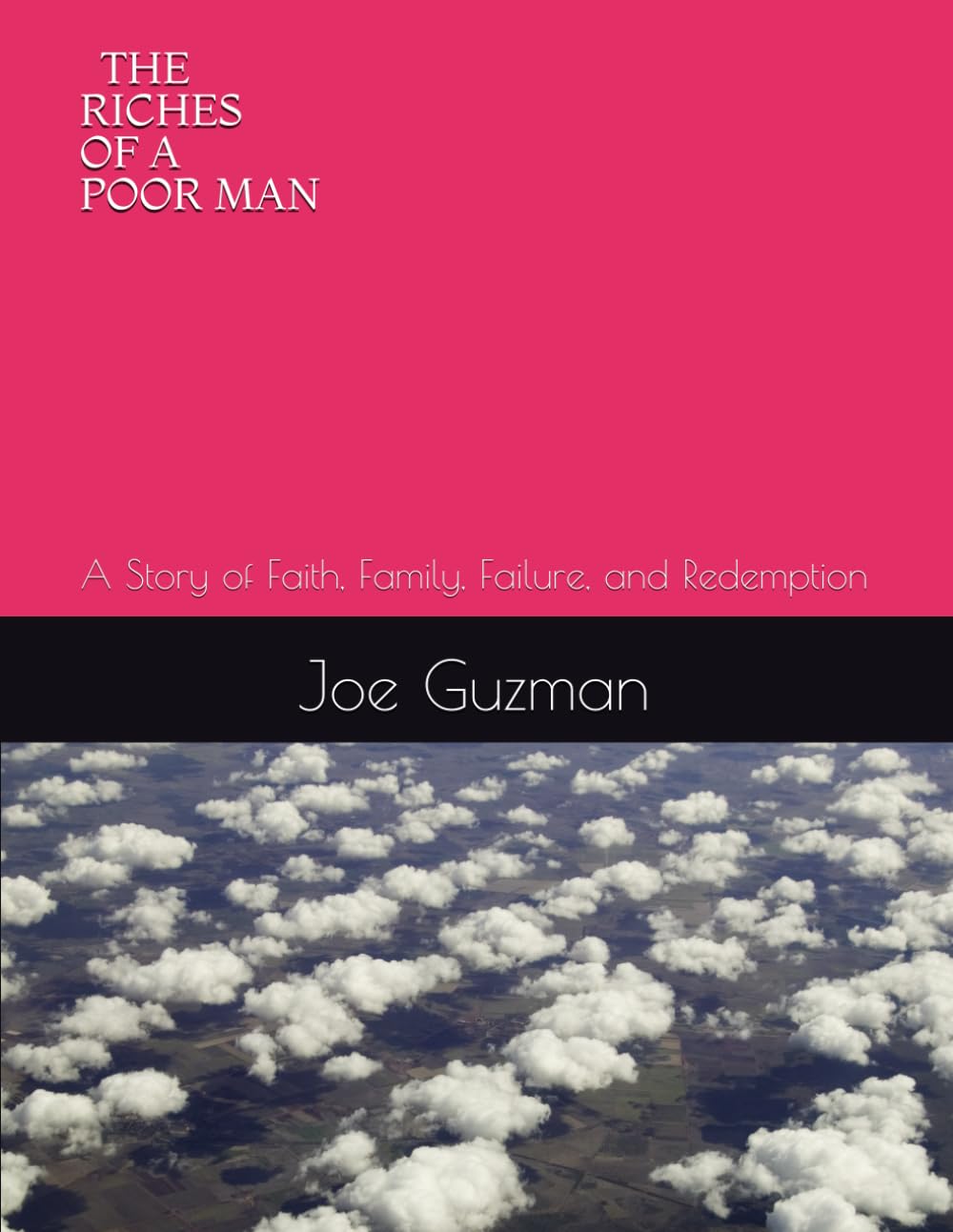 The Riches of a Poor Man: A Story of Faith, Family, Failure, and Redemption