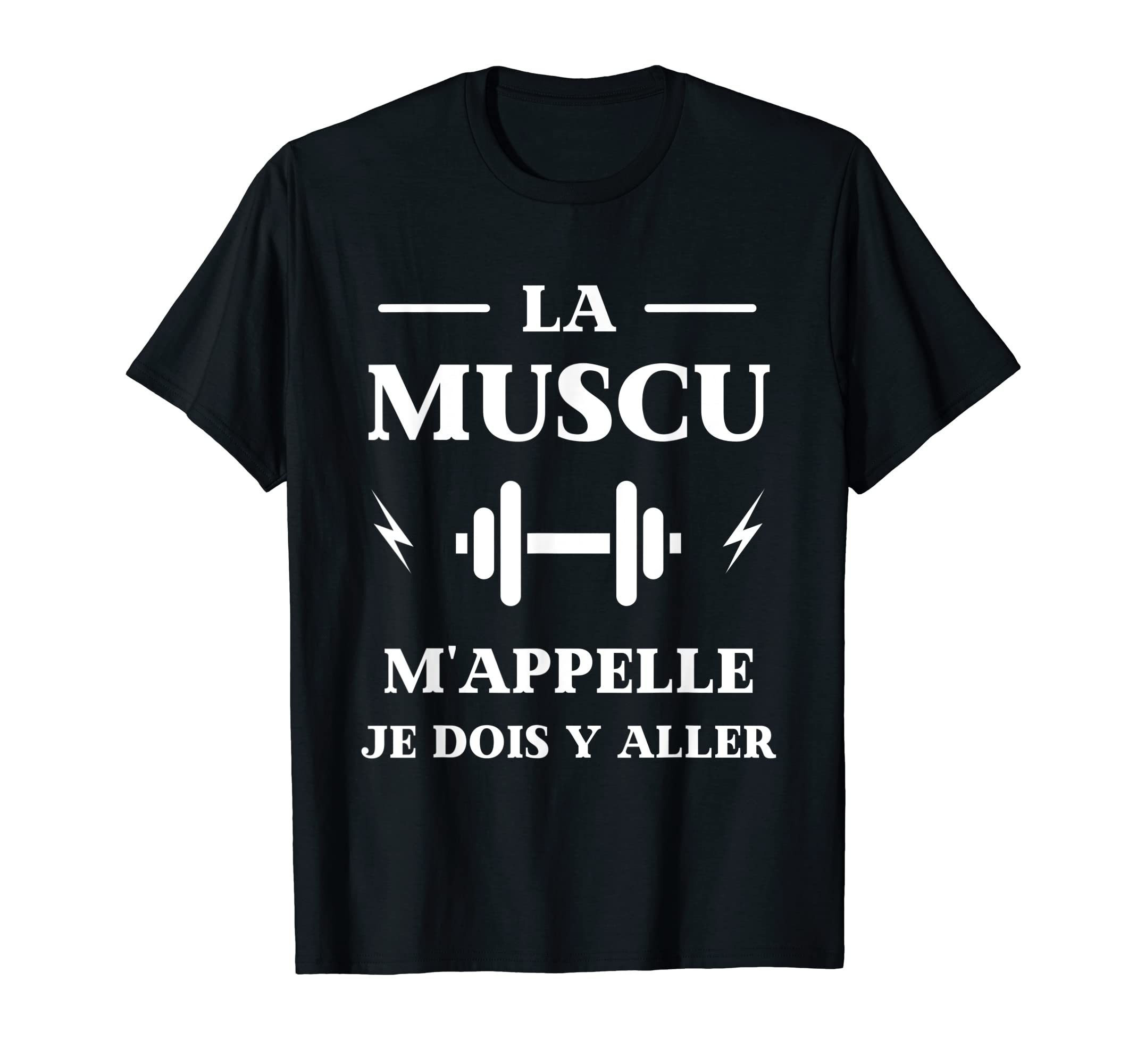 la muscu m'appel me humour bodybuilding funny man T-Shirt