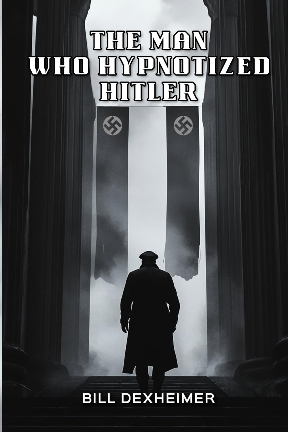 The Man Who Hypnotized Hitler