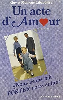 Paperback Un acte d'amour: Récit vécu [French] Book