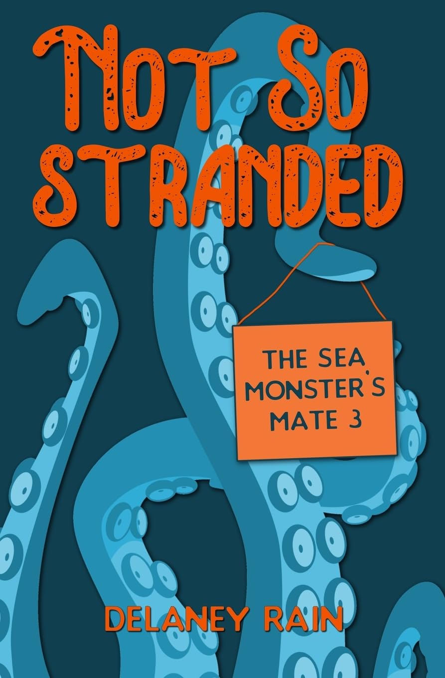Not So Stranded: 3 (Delaney's Sea Monsters)