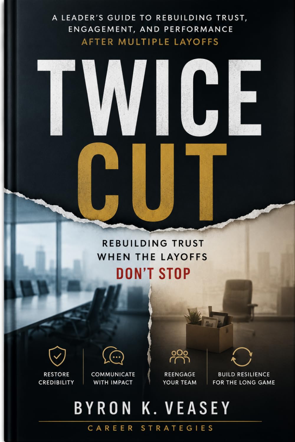 Twice Cut: Rebuilding Trust When the Layoffs Don't Stop