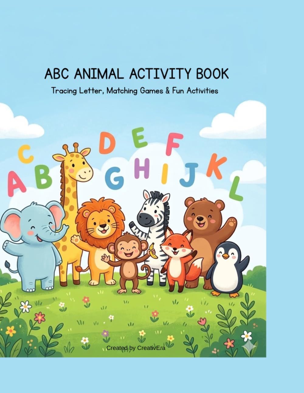 ABC Animal Activity Book for Kids Ages 3–5: Alphabet Tracing, Matching Games, Write the Animal Name & Missing Letter Puzzles for Preschool and Kindergarten Learning