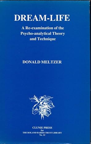 Dream Life: A Re-examination of the Psychoanalytic Theory and Technique Dream Life: A Re-examination of the Psychoanalytic Theory and Technique book cover