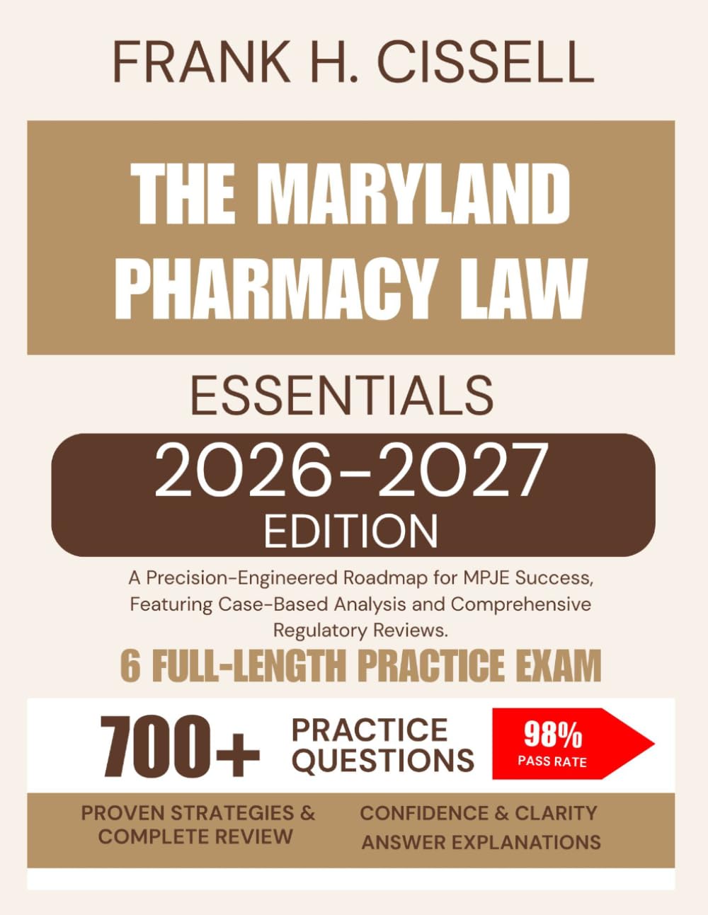 The Maryland Pharmacy Law Essentials 2026-2027 Edition: A Precision-Engineered Roadmap for MPJE Success, Featuring Case-Based Analysis and Comprehensive Regulatory Reviews.