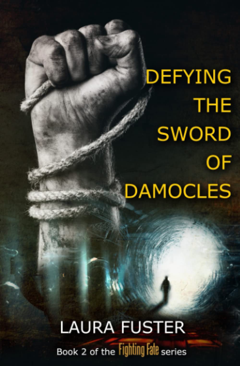 Defying the Sword of Damocles (Fighting Fate)