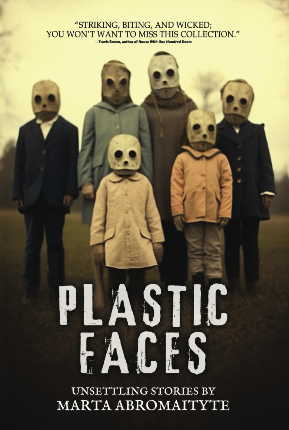 Plastic Faces: A Disturbing Collection of Horror and Supernatural Short Stories (The NoSleep Vault: Nightmares Gone Viral)