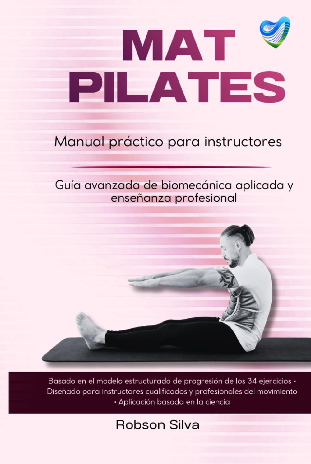 MAT Pilates: Fisiología y Biomecánica del Movimiento Humano