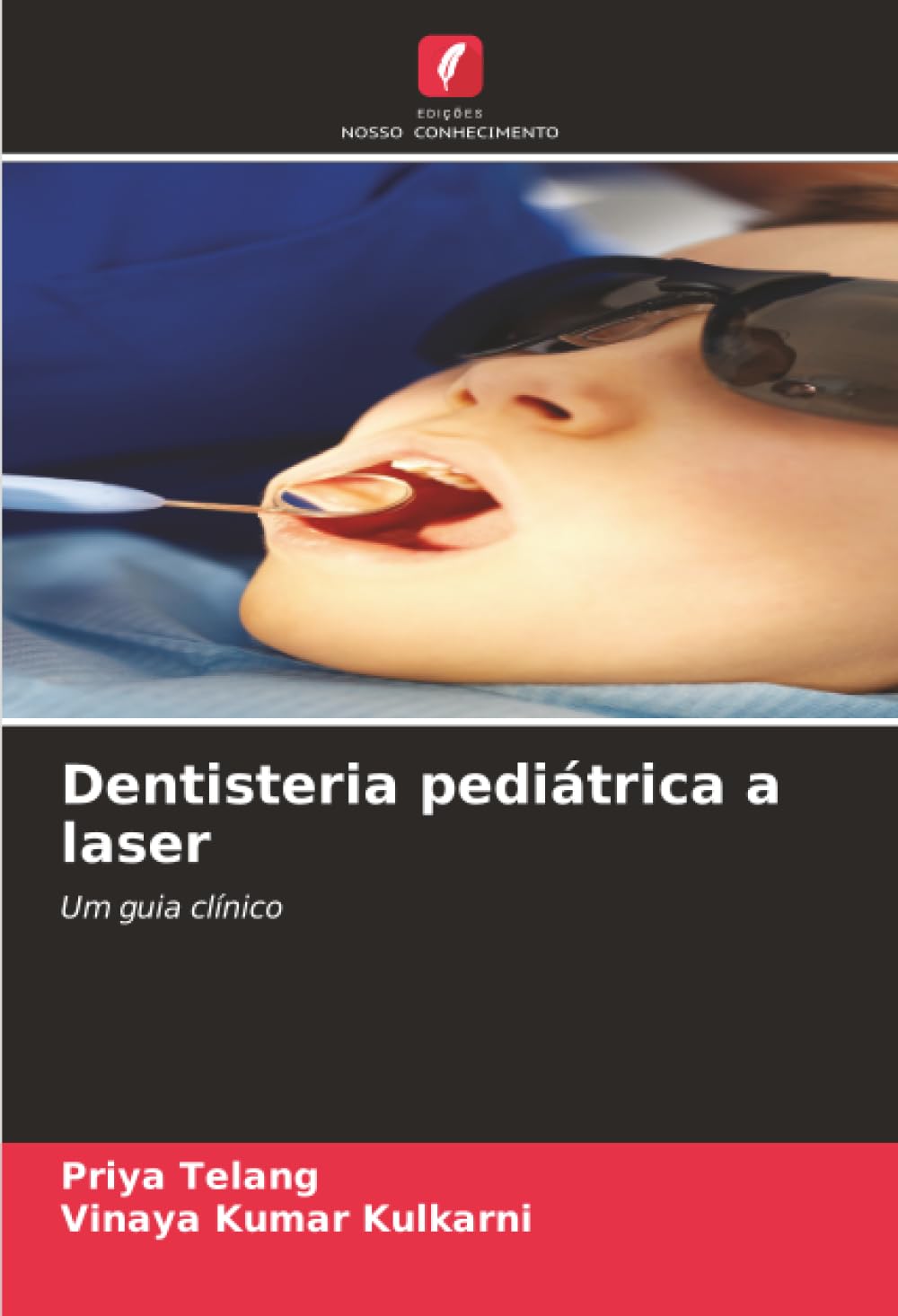 Dentisteria pediátrica a laser: Um guia clínico