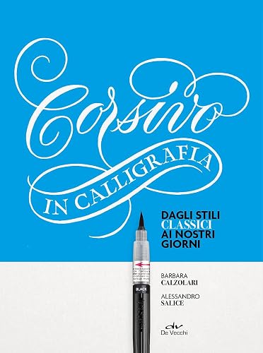 Corsivo in calligrafia. Dagli stili classici ai nostri giorni. Con 1 penna Pentel e 1 quaderno Moleskine