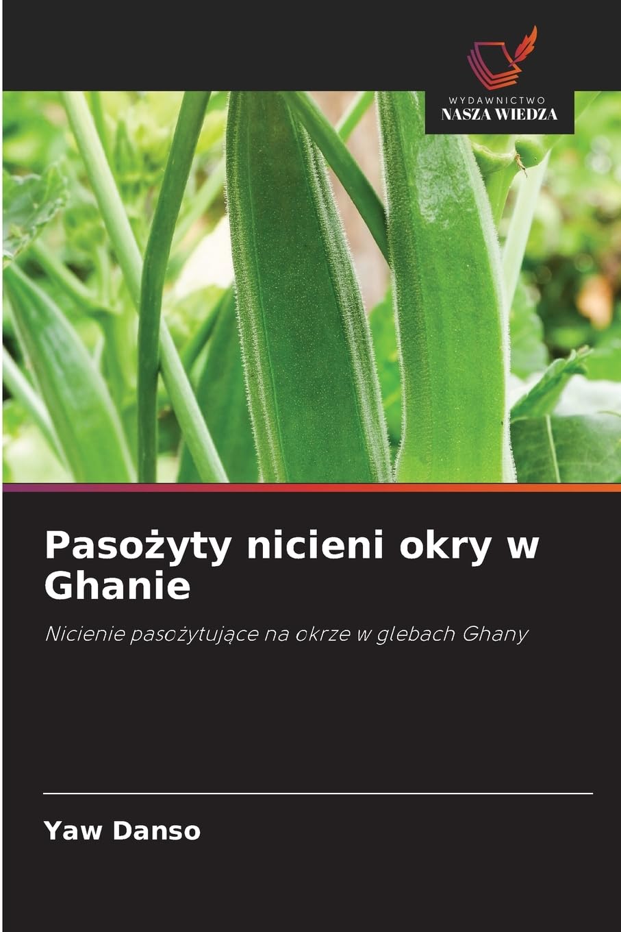 Pasożyty nicieni okry w Ghanie: Nicienie pasożytujące na okrze w glebach Ghany