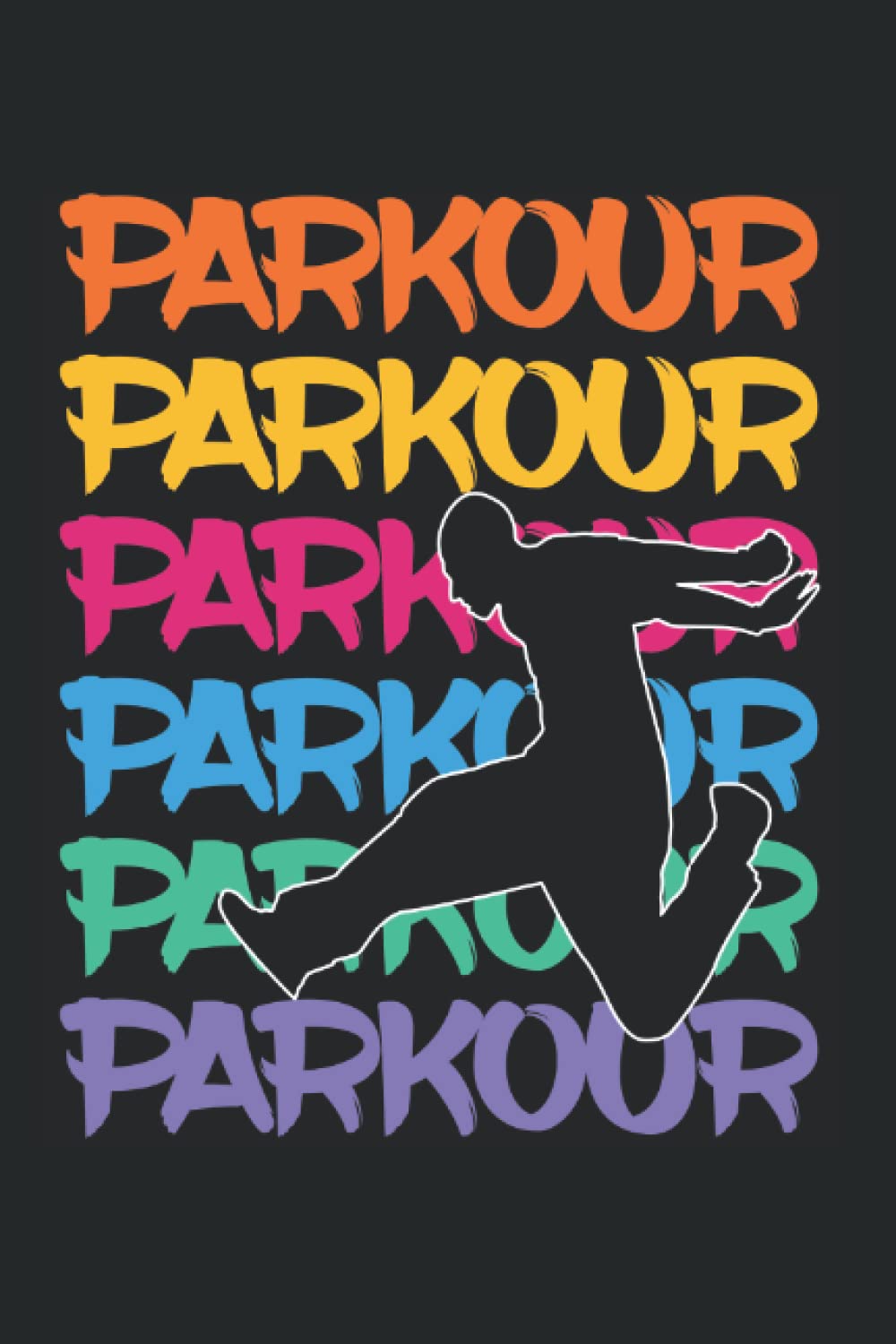 Parkour: Parkour Notebook Journal 6x9 120 Lined Pages Parkour Lovers Gifts