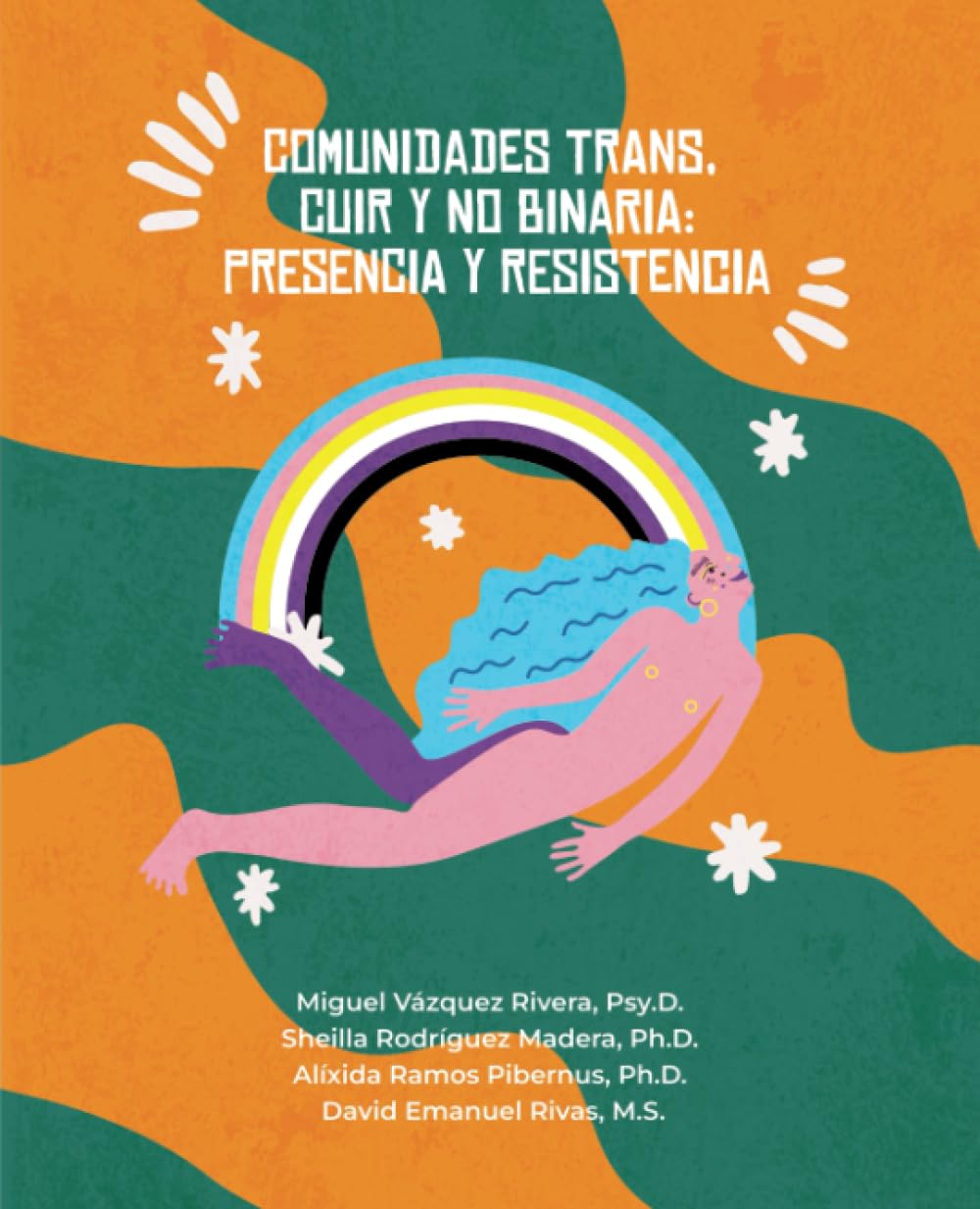 Comunidades Trans, Cuirs y No Binaria: Presencia y resistencia (Spanish ...