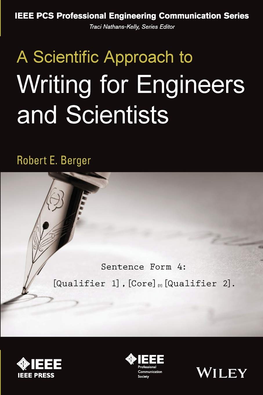 A Scientific Approach to Writing for Engineers and Scientists (IEEE PCS Professional Engineering Communication Series)