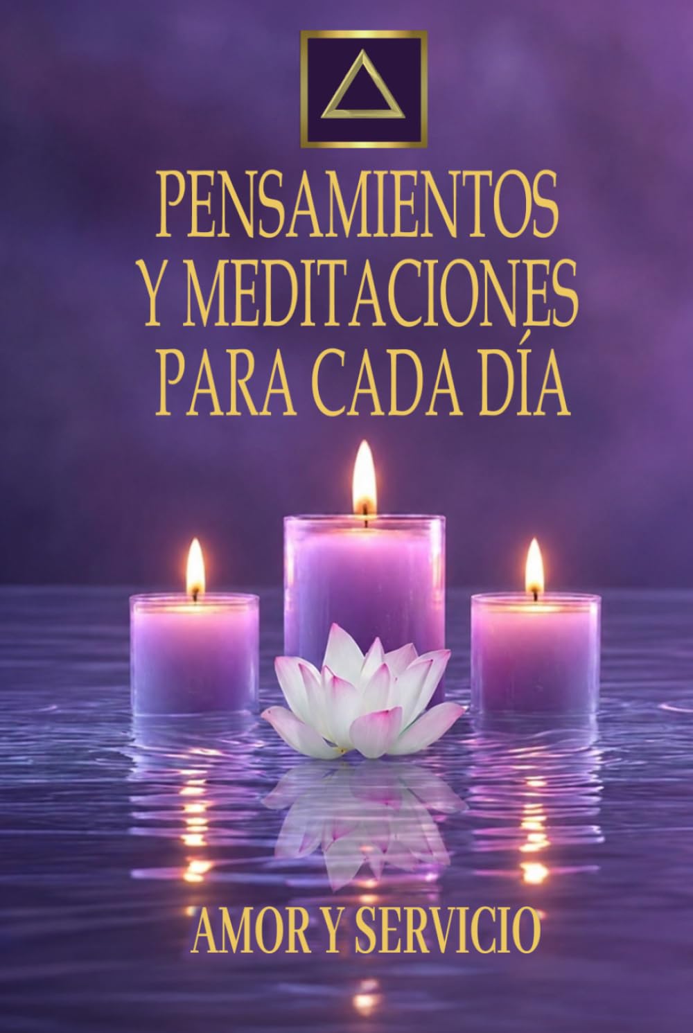 Amor y Servicio: Pensamientos y meditaciones para cada día