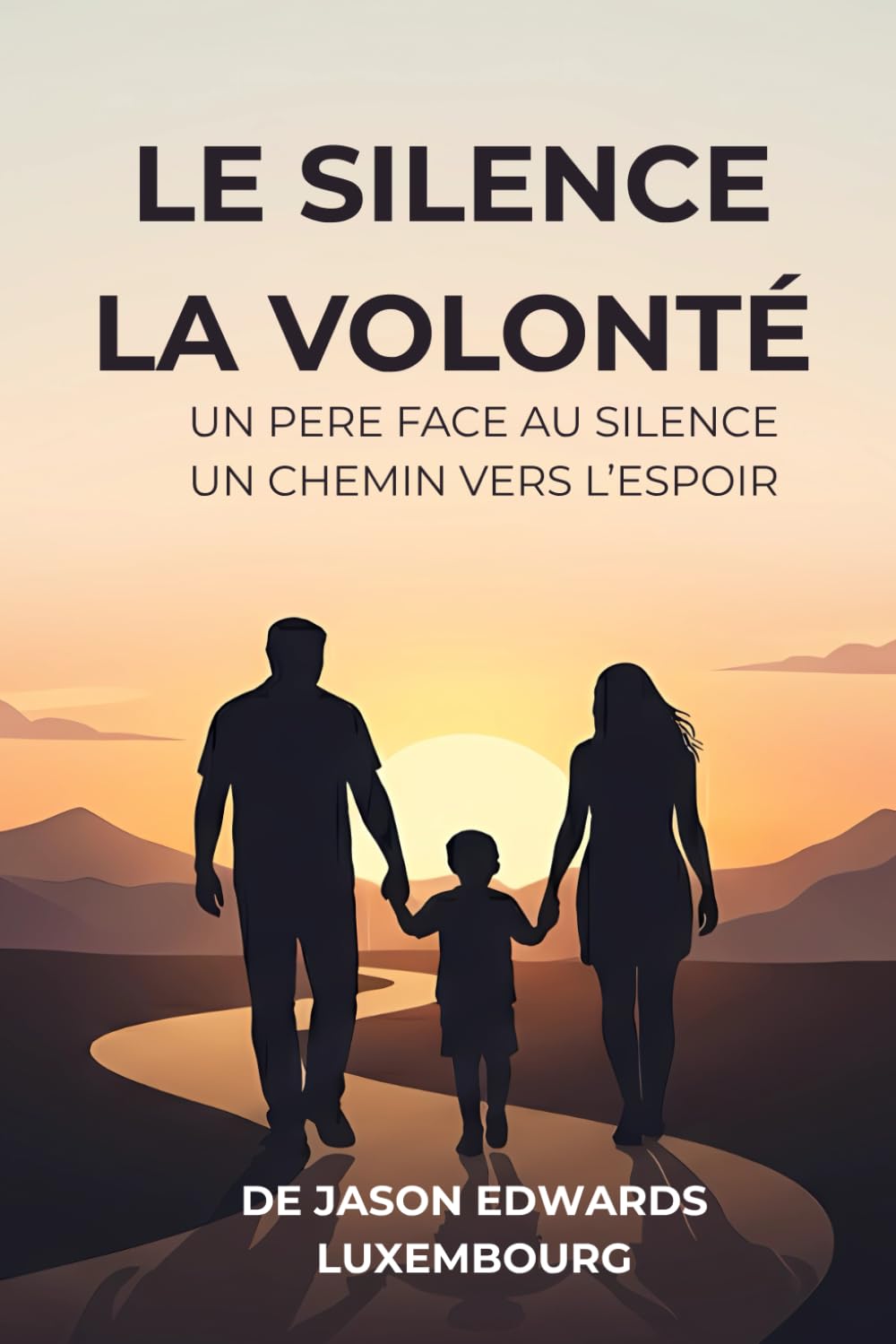 LE SILENCE ET LA VOLONTÉ