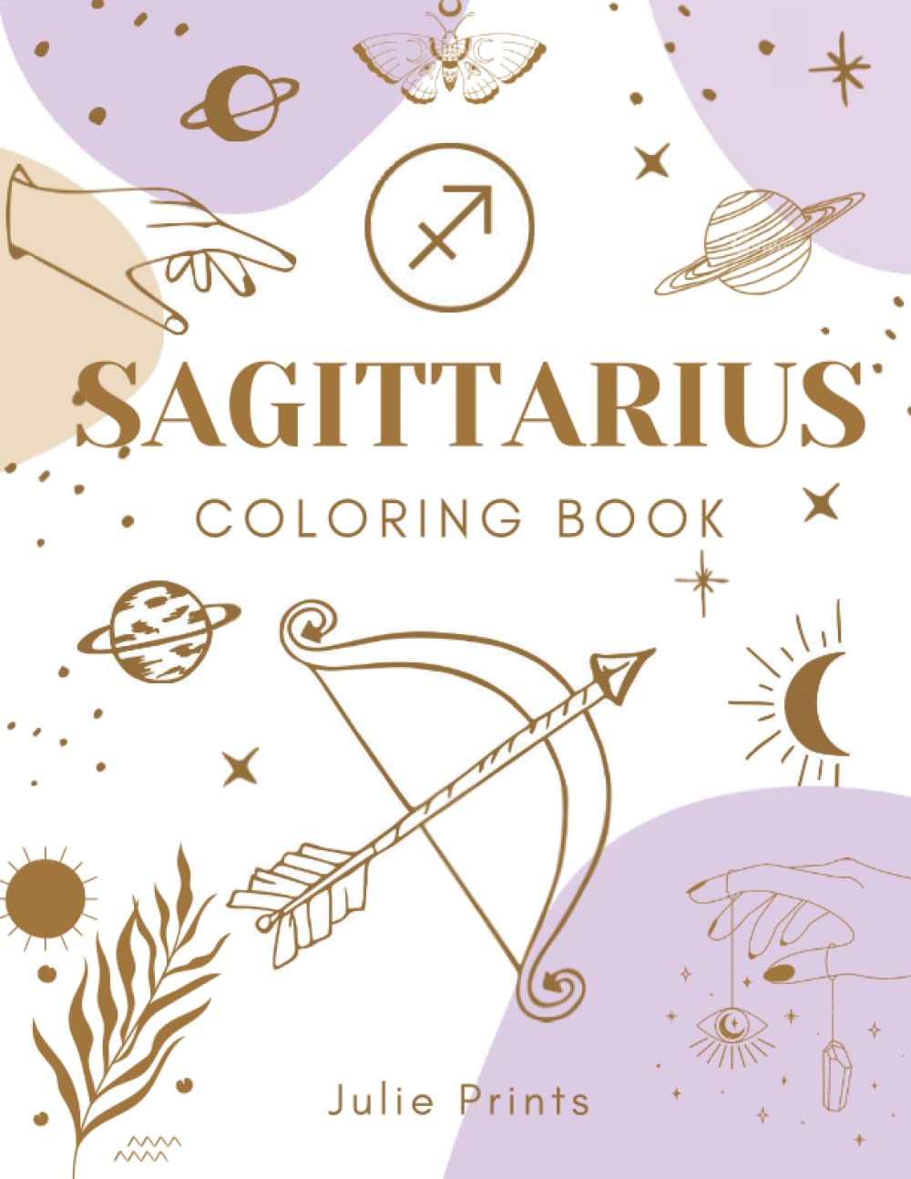 Sagittarius Coloring Book: Astrology Coloring Book for Sagittarius Zodiac Sign with Relaxing Designs