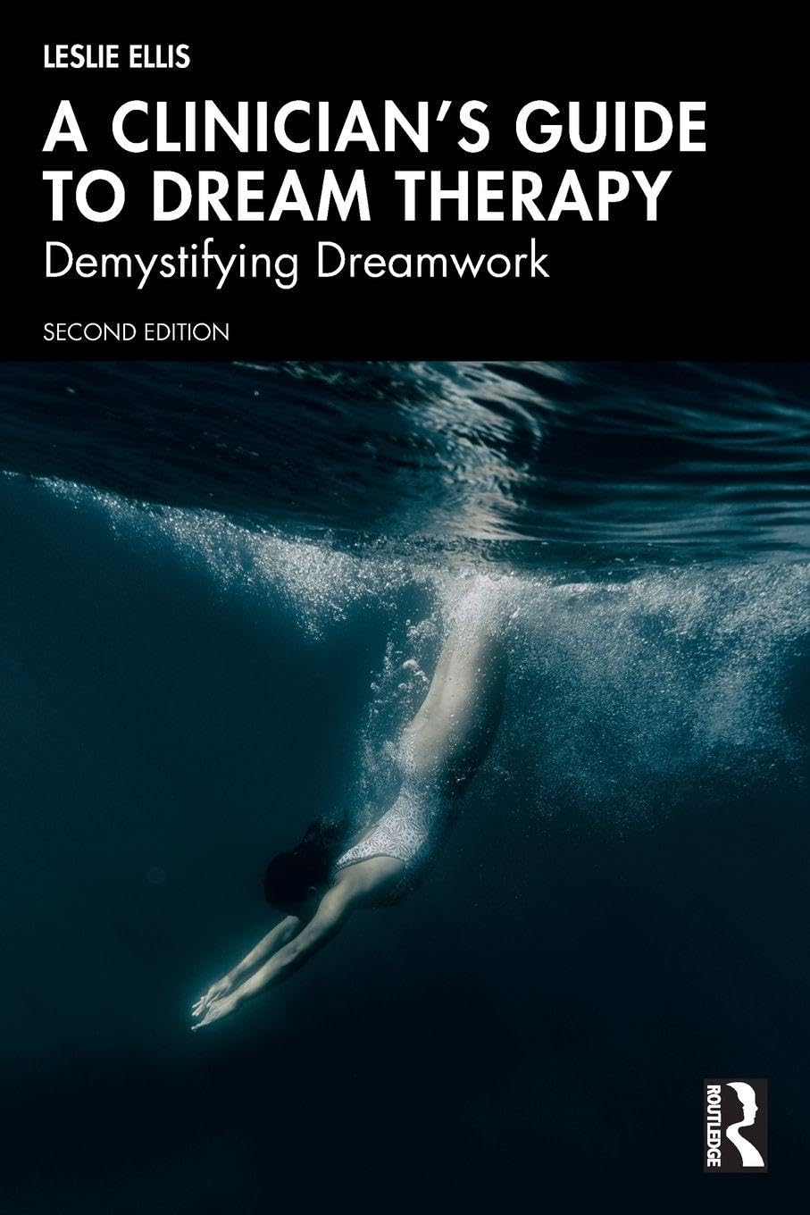 A Clinician’s Guide to Dream Therapy: Demystifying Dreamwork