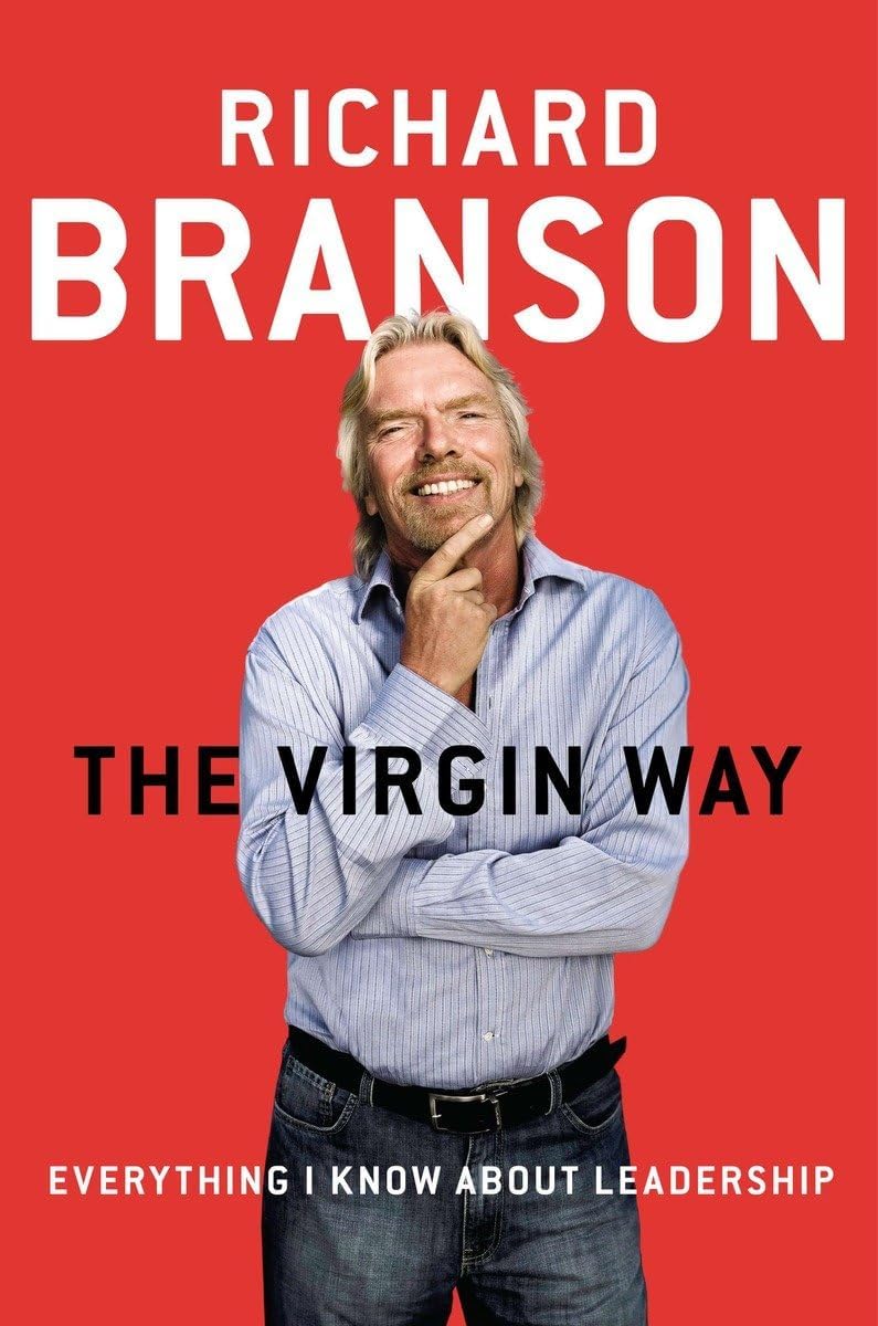 The Virgin Way: Everything I Know About Leadership Hardcover – September 9, 2014