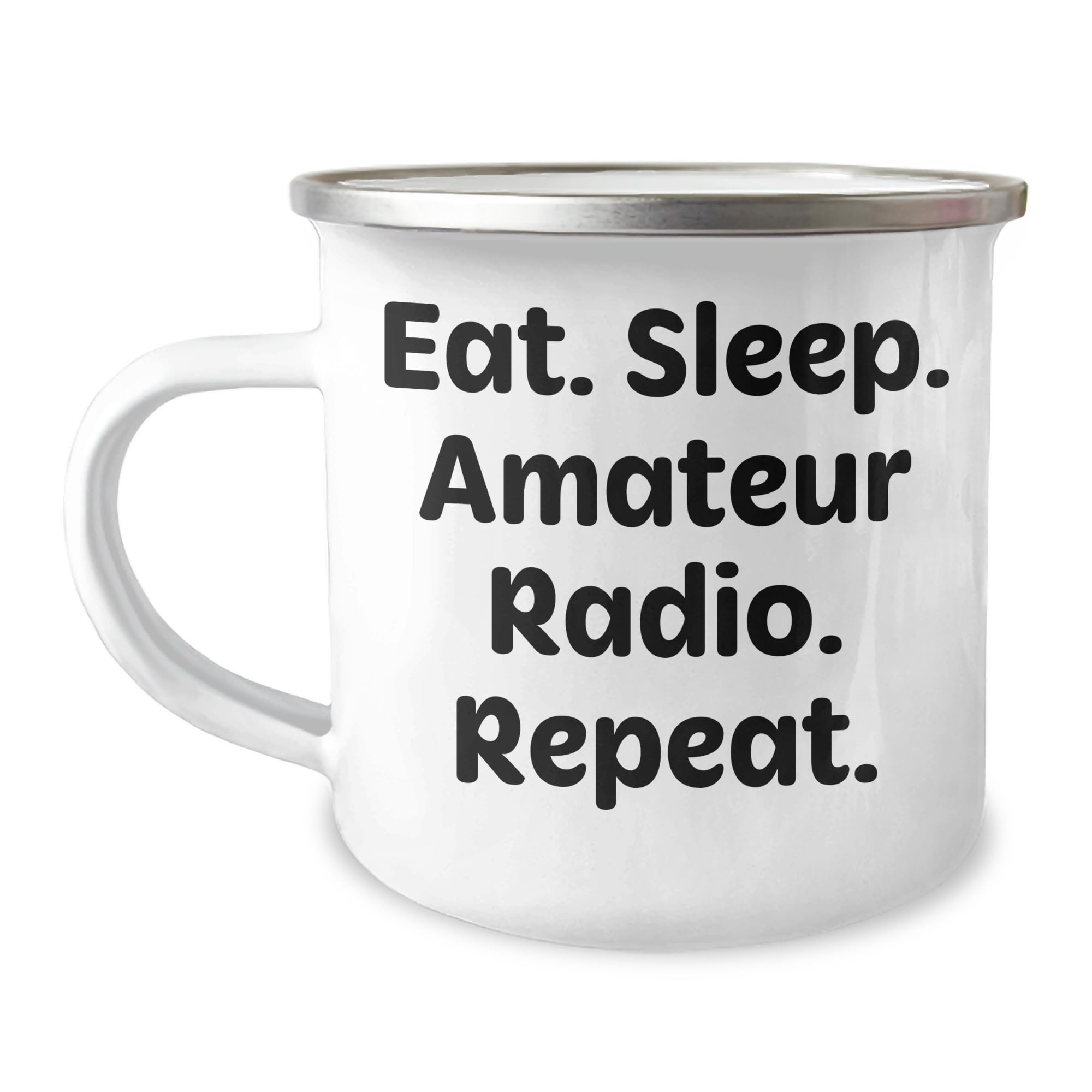 Eat. Sleep. Amateur Radio. Repeat. Camping Mug for Christmas Unique Gifts from Friends and Family