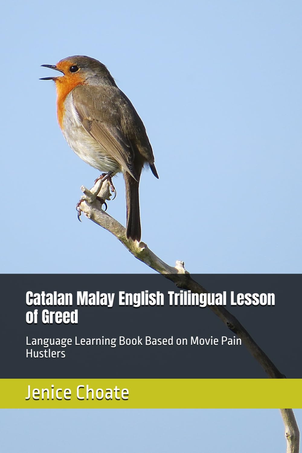 Catalan Malay English Trilingual Lesson of Greed: Language Learning Book Based on Movie Pain Hustlers