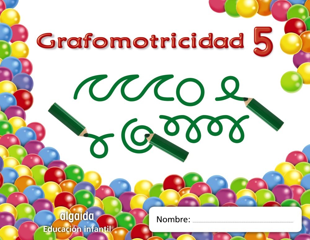 Trazos y trazos 5. Grafomotricidad: Educación infantil