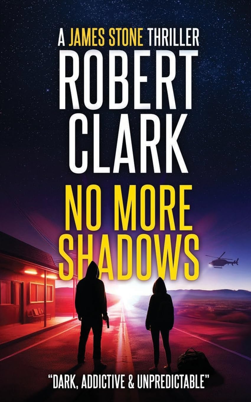 No More Shadows: A James Stone Thriller: 7