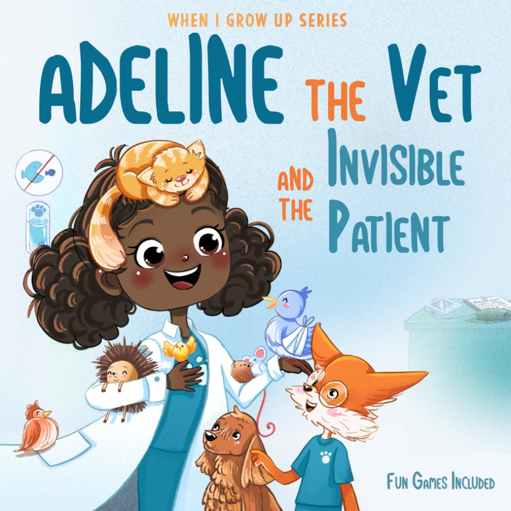 Adeline The Vet and the Invisible Patient. Personalized Story for Girls with Black Curly Hair (When I Grow Up Series for Adeline)