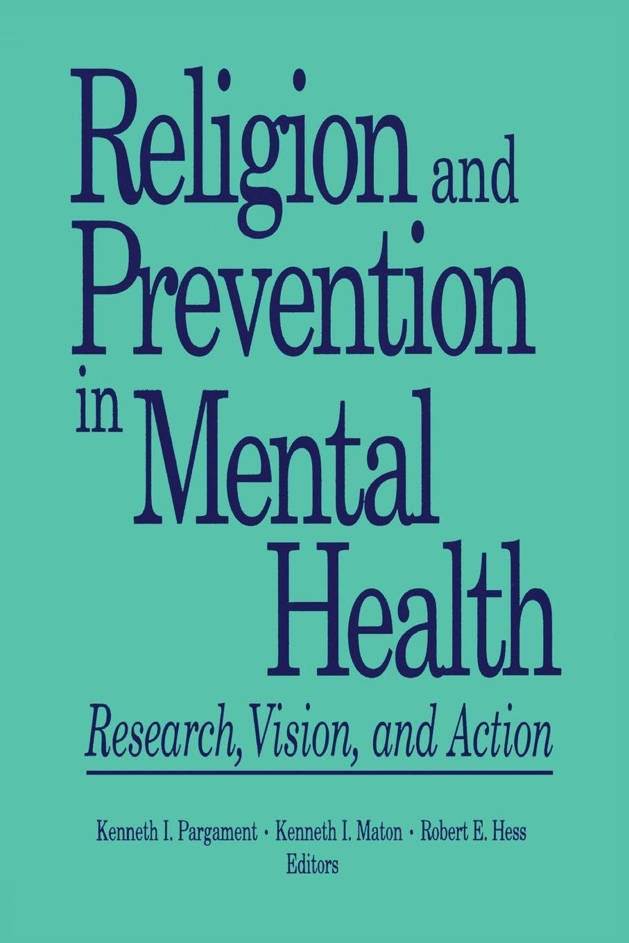 Religion and Prevention in Mental Health: Research, Vision, and Action