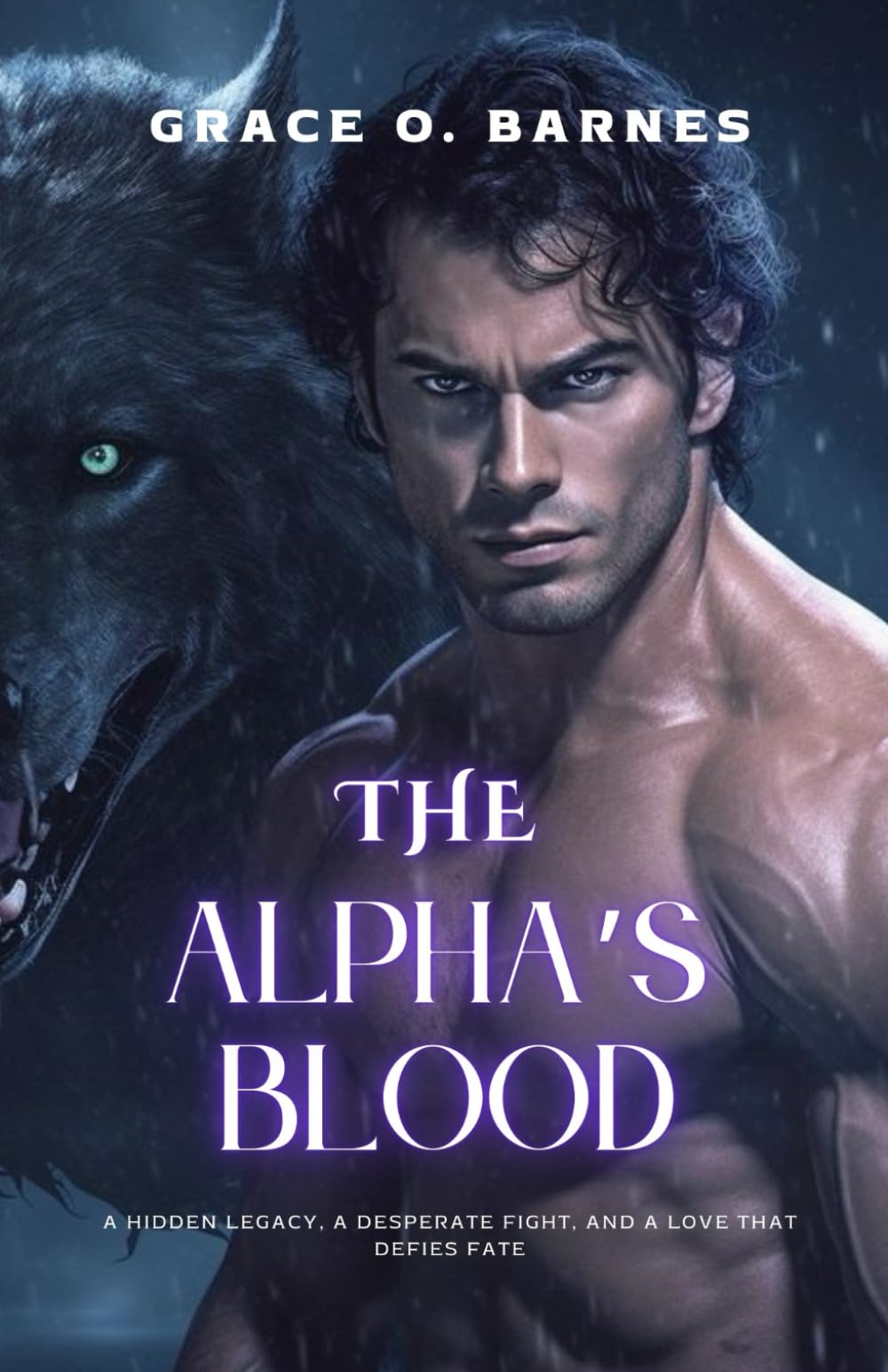 The Alpha’s Blood: A Hidden Legacy, A Desperate Fight, and a Love That Defies Fate (The Fated Chronicles: The Alpha’s Awakening)
