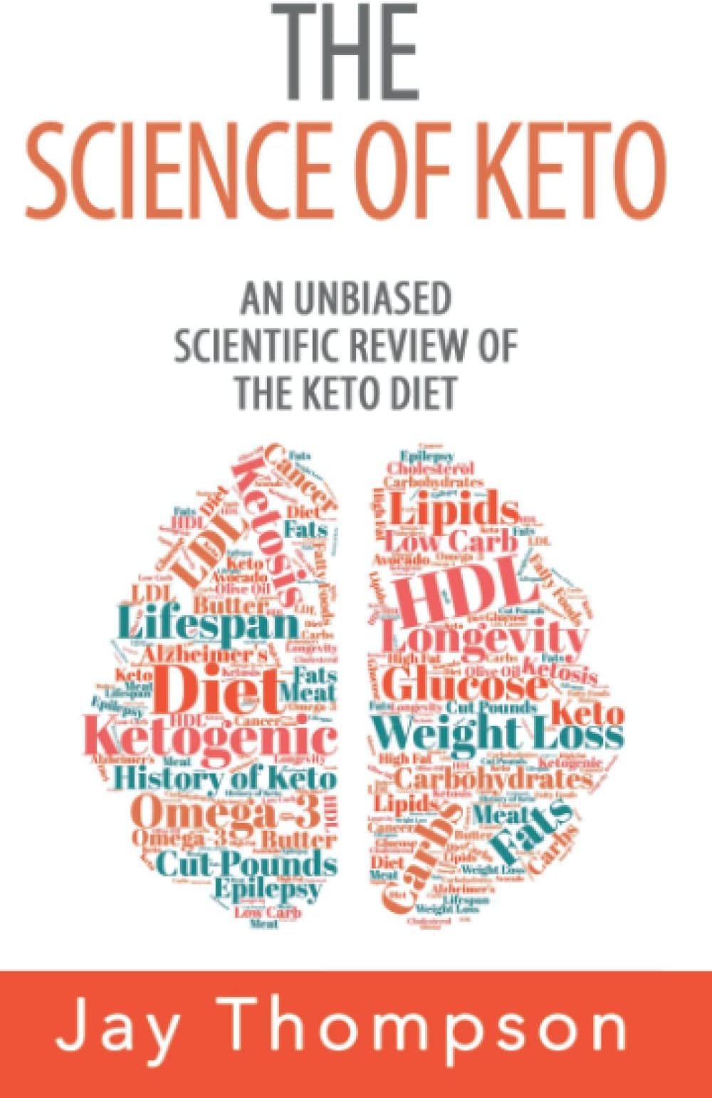 The Science of Keto: An Unbiased, Scientific Review of the Keto Diet