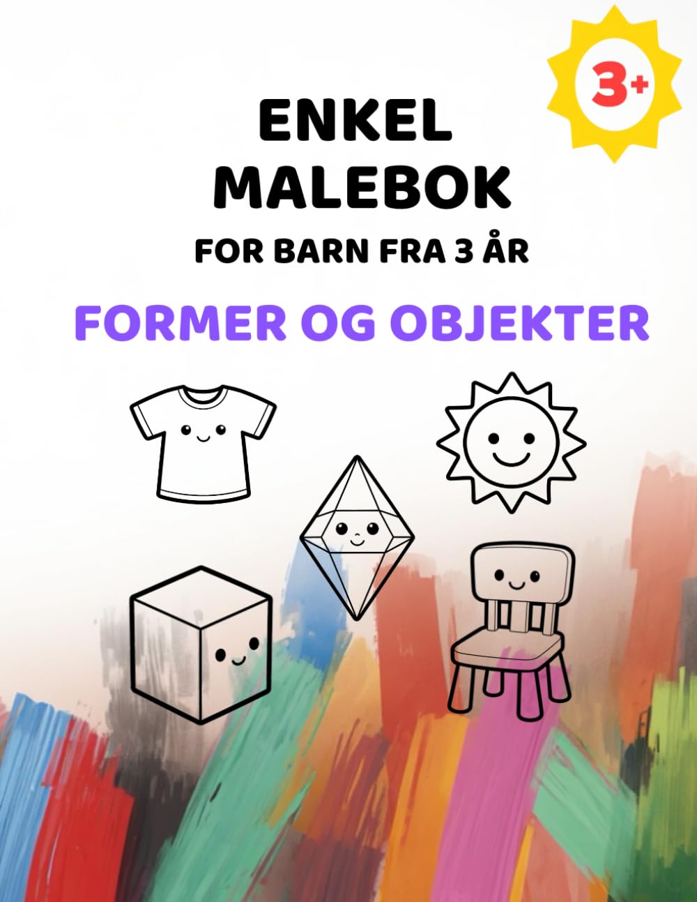Enkel Fargeleggingsbok fra 3 år: Former og hverdagsobjekter: Store bilder med ekstra tykke linjer