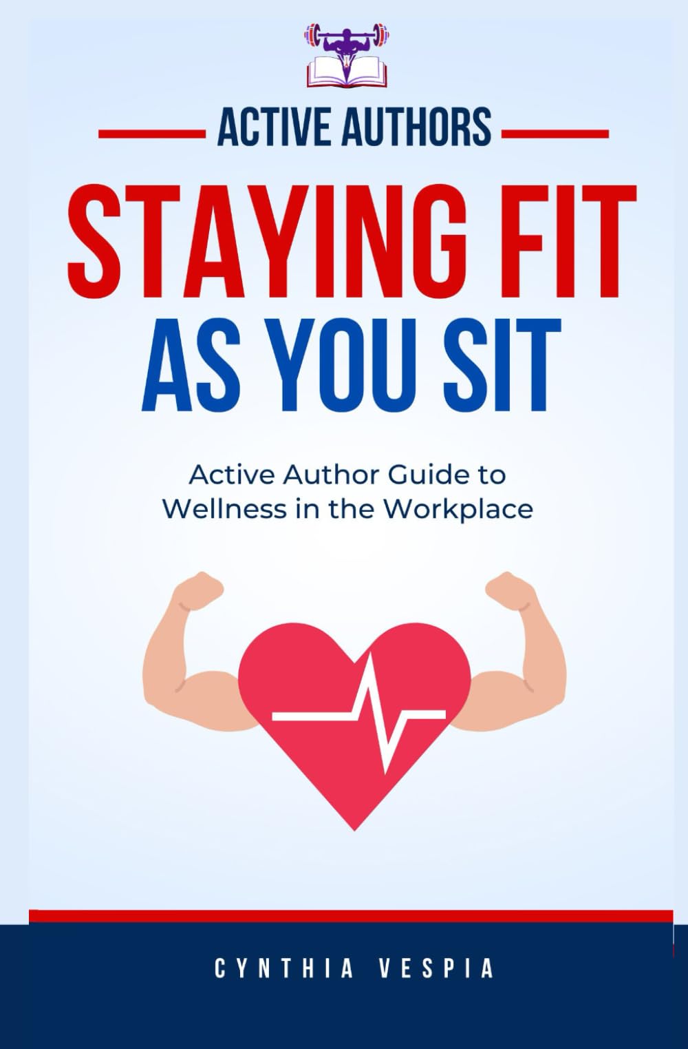 Staying Fit While You Sit (Active Author Guides)