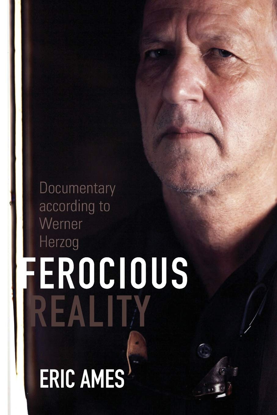 Ferocious Reality: Documentary according to Werner Herzog: 27 (Visible Evidence)