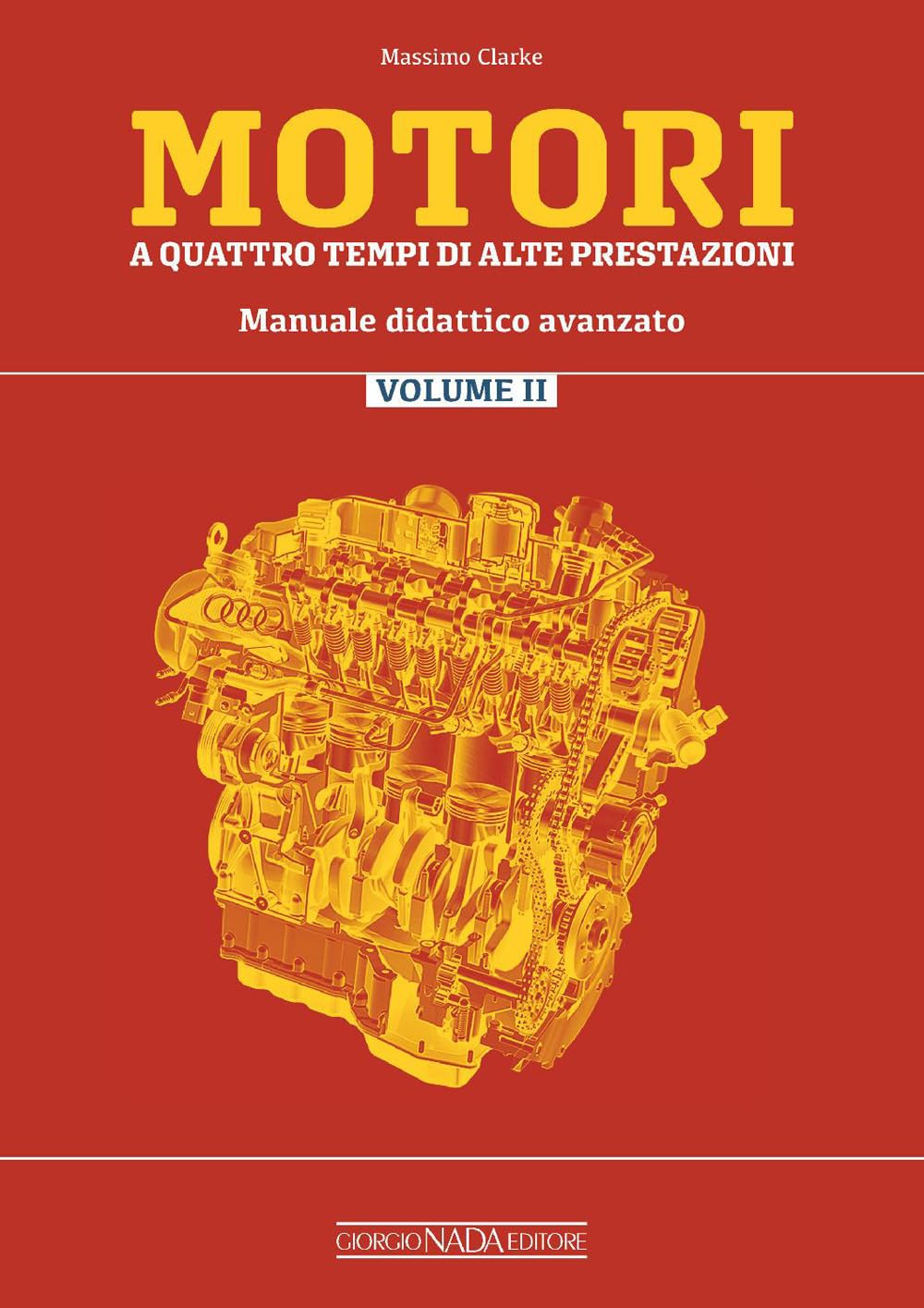 Motori a quattro tempi di alte prestazioni. Manuale didattico avanzato (Vol. 2)