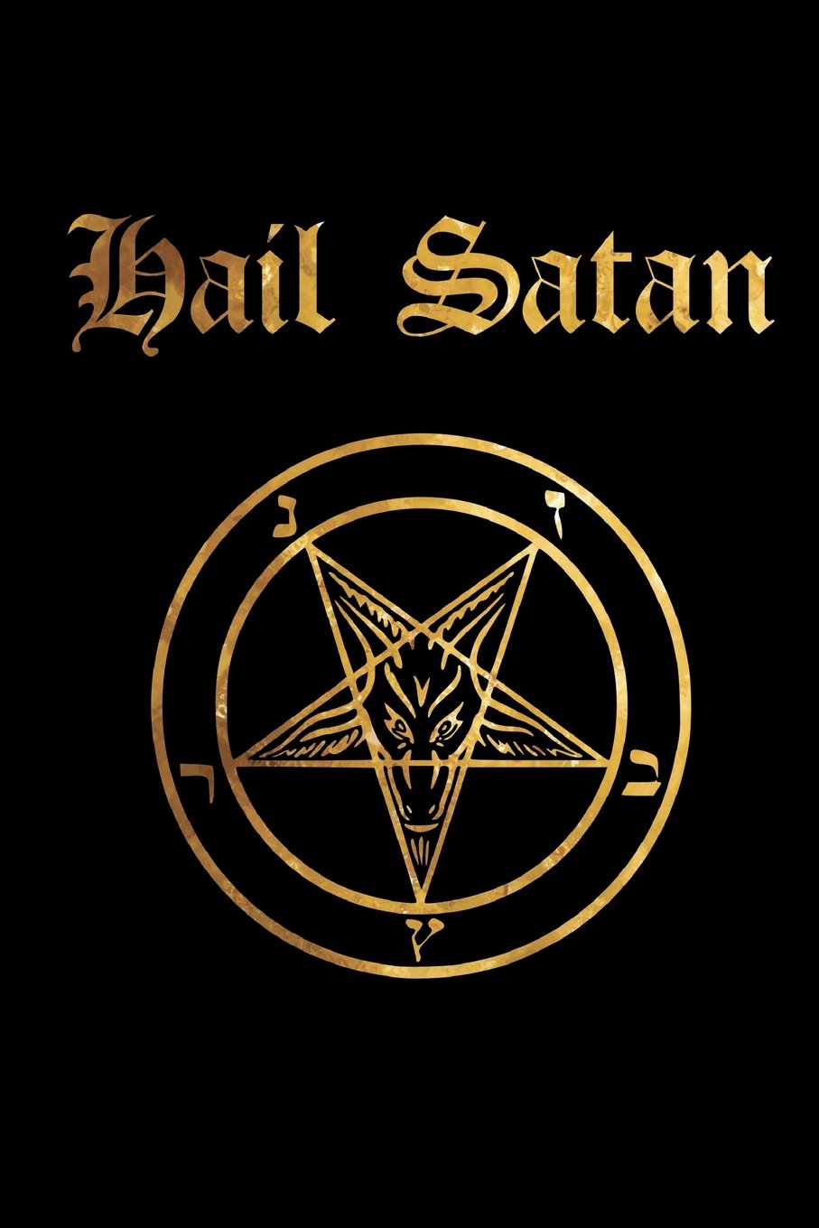 Hail Satan: Satanic Pentagram – Black and Gold | College Ruled Lined Pages (Journal, Notebook, Diary, Composition Book)