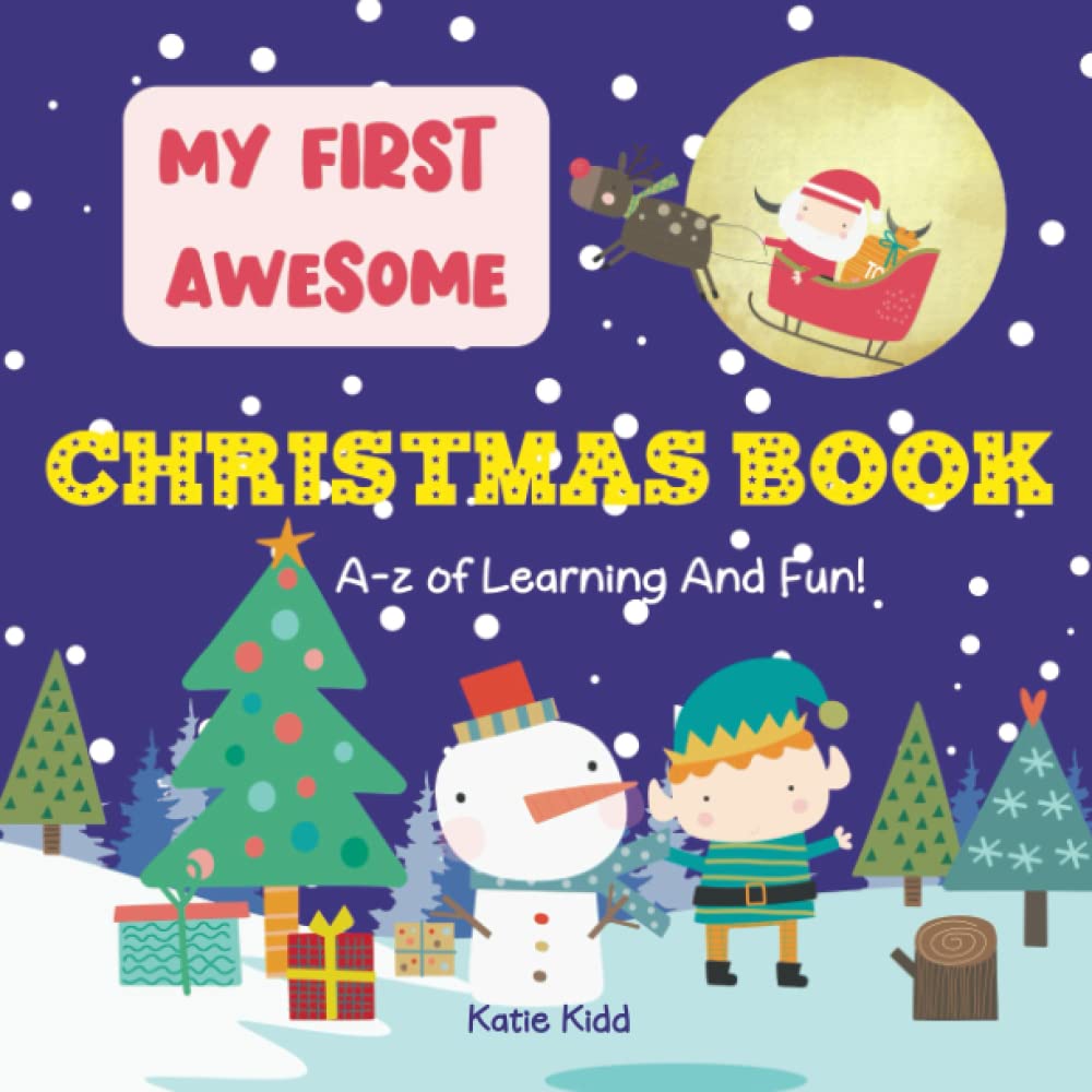 My First Awesome Christmas Book: A-Z Of Learning And Fun!