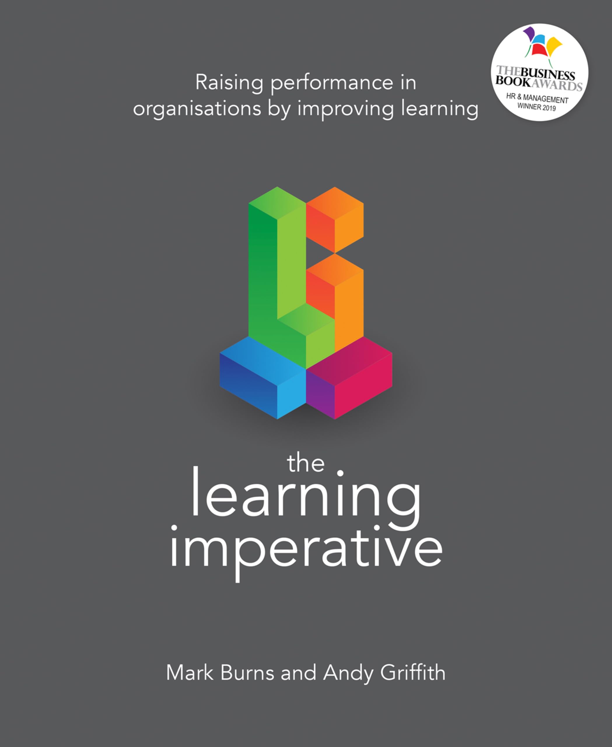 The Learning Imperative: Raising performance in. Burns, Griffith**