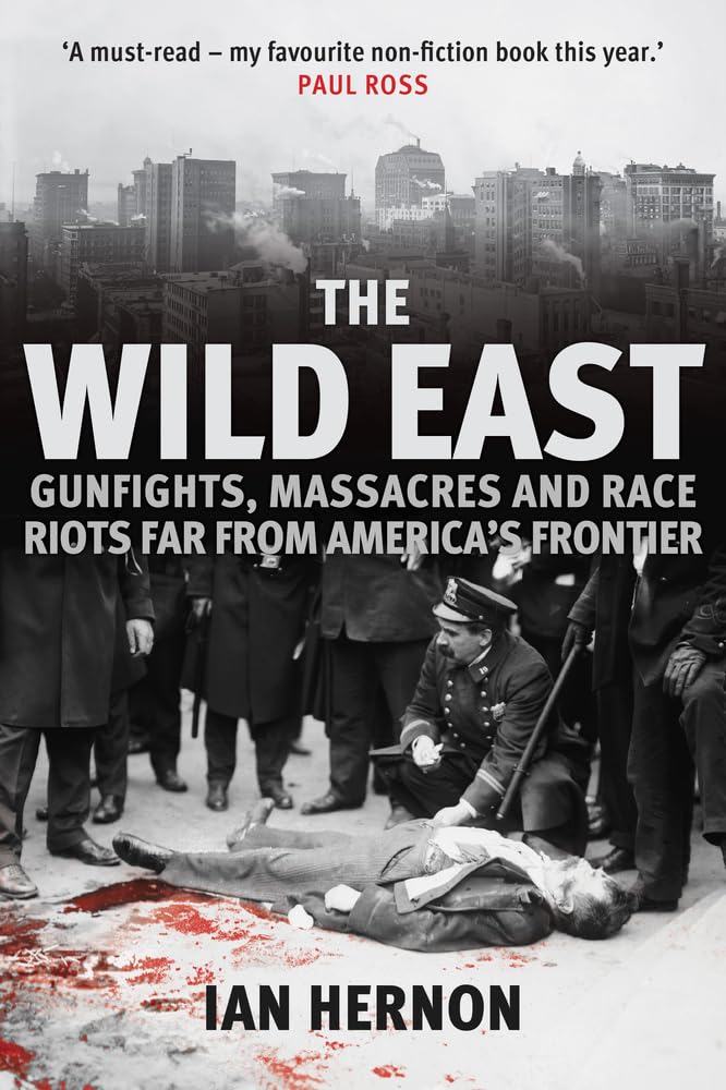 The Wild East by Ian Hernon (Hardback Book)