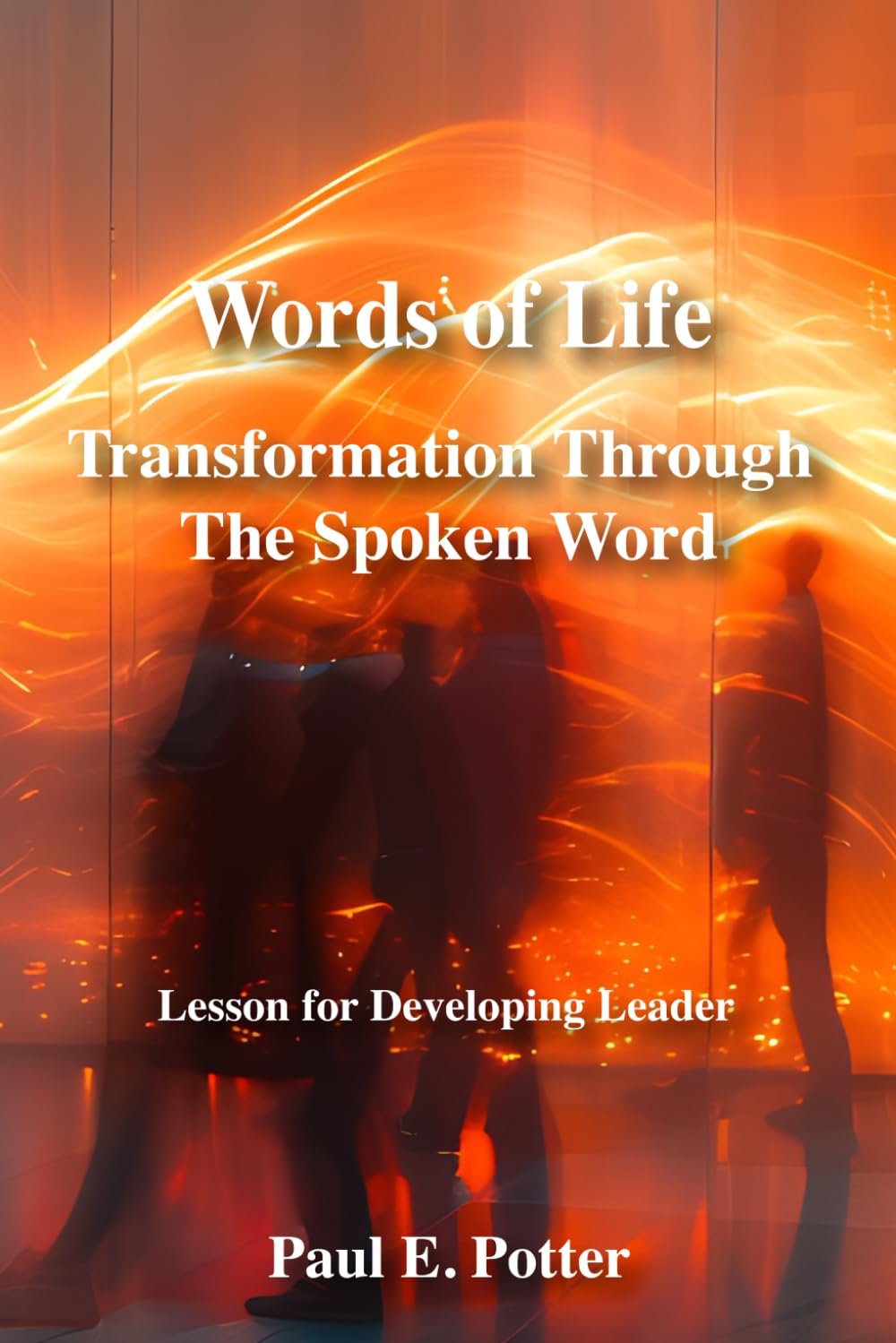 WORDS OF LIFE: Transformation through The Spoken Word