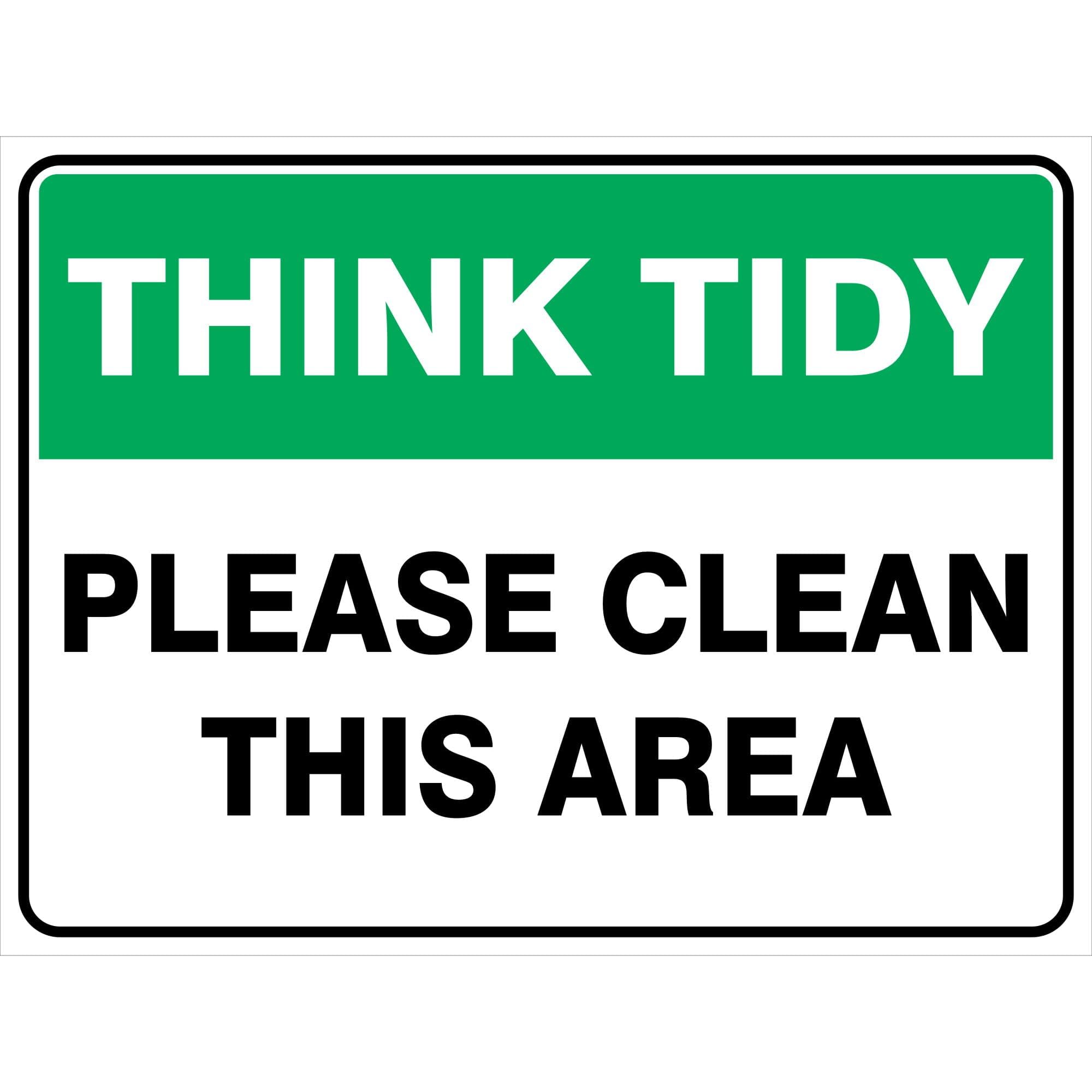Think Tidy - Please Clean This Area Miscellaneous Signs, 12x8 Metal Tin Sign, Please keep the area clean.