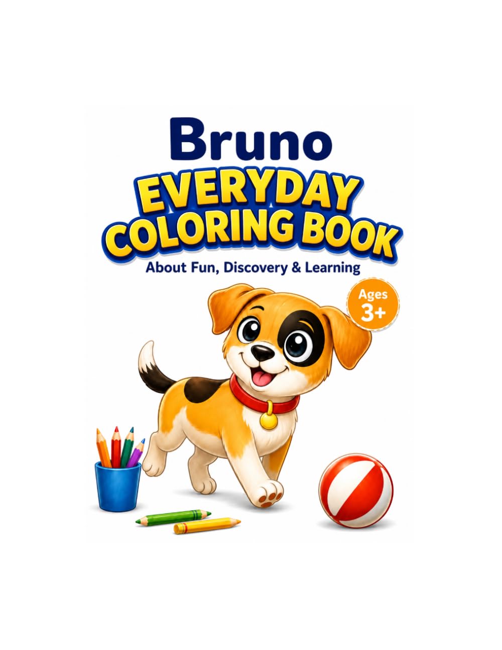 Bruno Everyday Adventure Coloring Book: Fun, Discovery & Learning