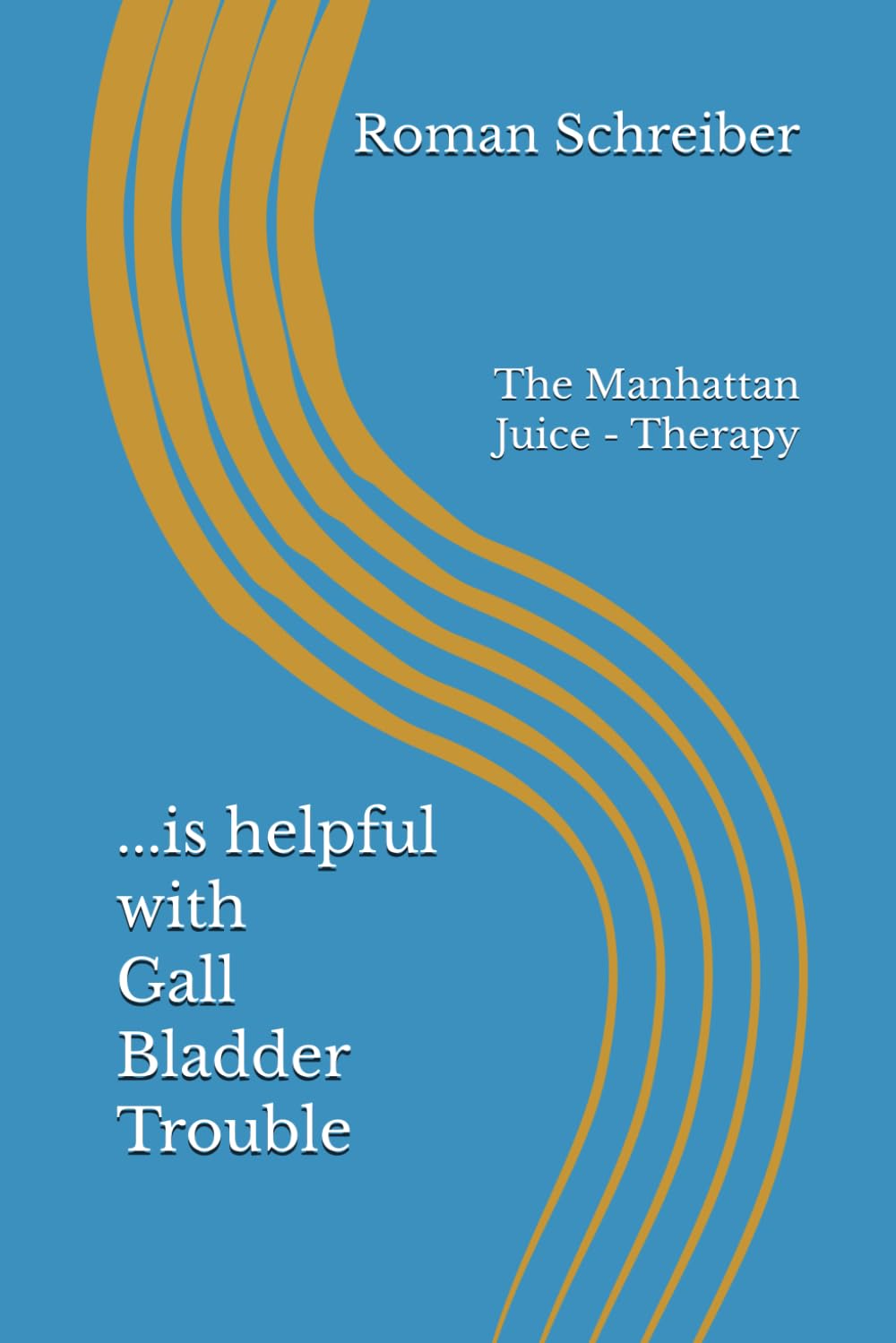 ...is helpful with Gall Bladder Trouble: The Manhattan Juice - Therapy