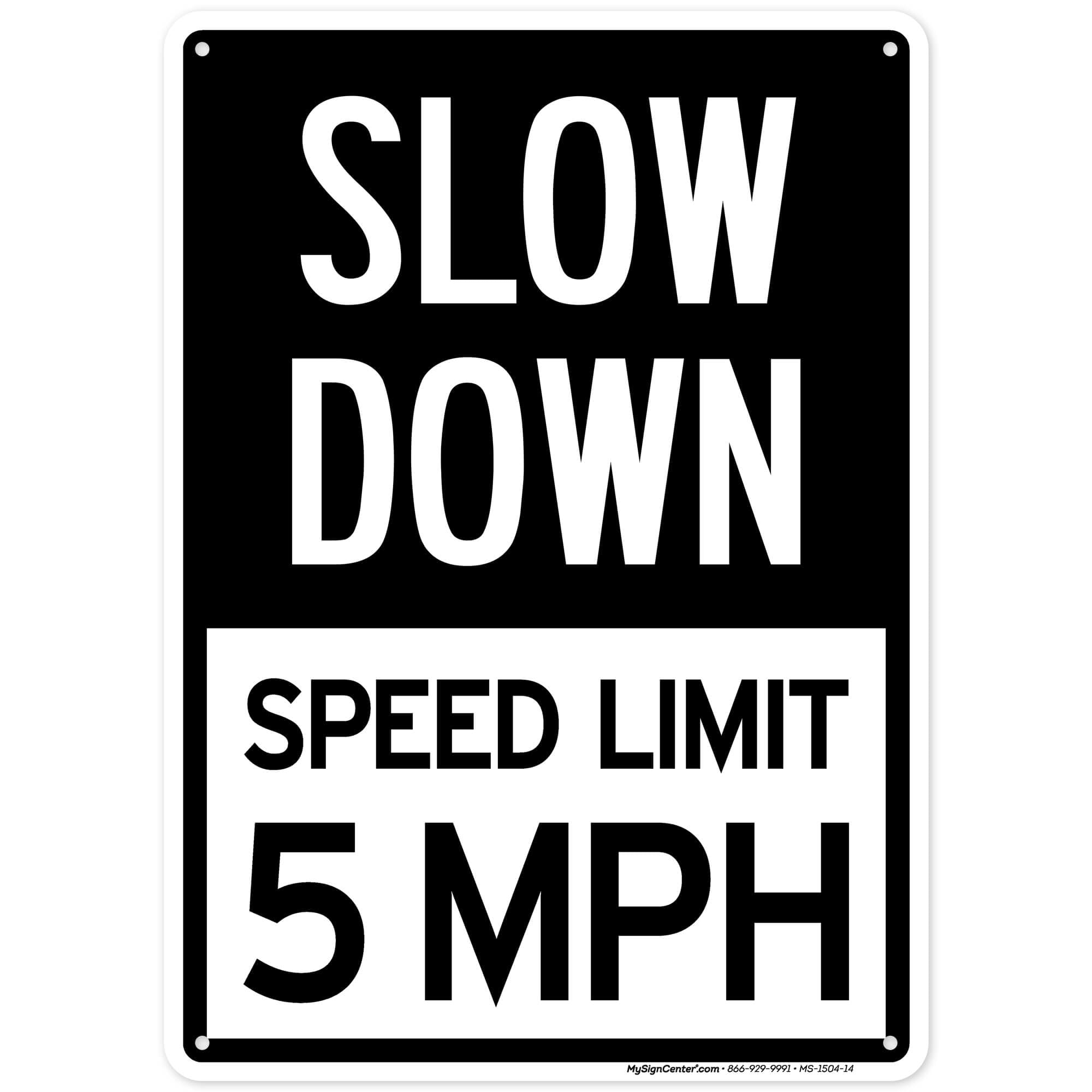Amazon.com: Slow Down Speed Limit 5 MPH Sign, 10