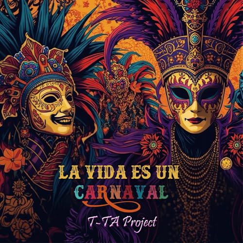 La Vida Es Un Carnaval