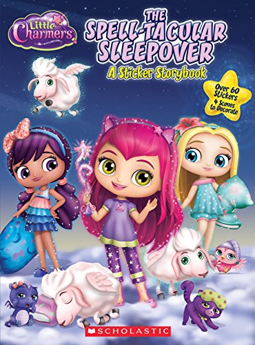 The Spell-tacular Sleepover (Little Charmers: Panorama Sticker Storybook): A Panorama Sticker Storybook