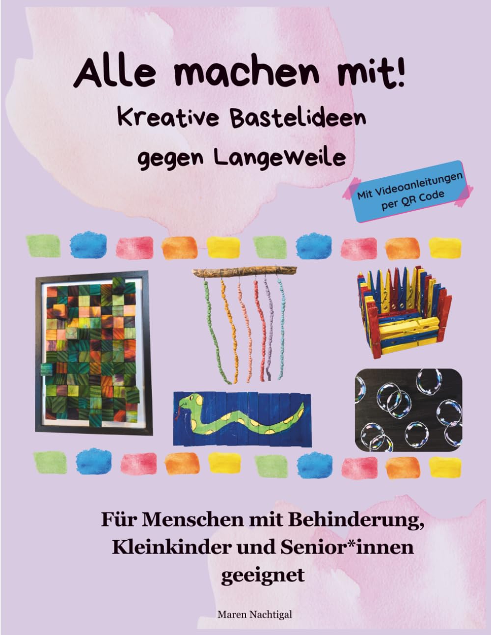 Alle machen mit!: Kreative Bastelideen gegen Langeweile