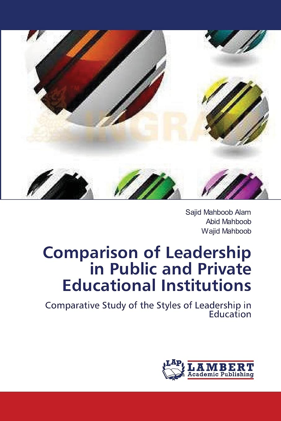 Comparison of Leadership in Public and Private Educational Institutions: Comparative Study of the Styles of Leadership in Education